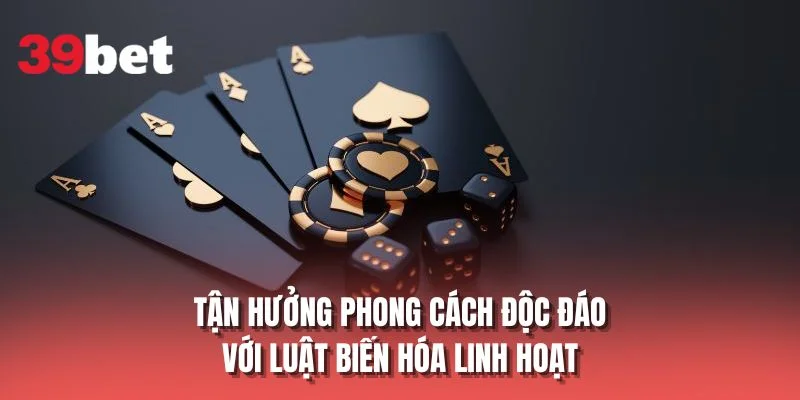 Tận hưởng phong cách độc đáo với luật biến hóa linh hoạt